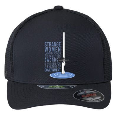 Strange Women Lying In Ponds Distributing Swords Flexfit Unipanel Trucker Cap