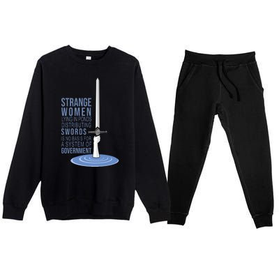 Strange Women Lying In Ponds Distributing Swords Premium Crewneck Sweatsuit Set