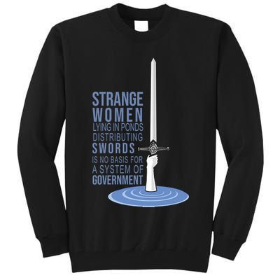 Strange Women Lying In Ponds Distributing Swords Tall Sweatshirt