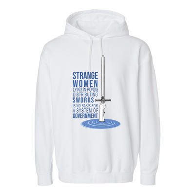 Strange Women Lying In Ponds Distributing Swords Garment-Dyed Fleece Hoodie