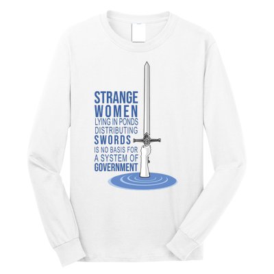 Strange Women Lying In Ponds Distributing Swords Long Sleeve Shirt