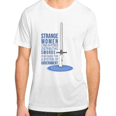 Strange Women Lying In Ponds Distributing Swords Adult ChromaSoft Performance T-Shirt