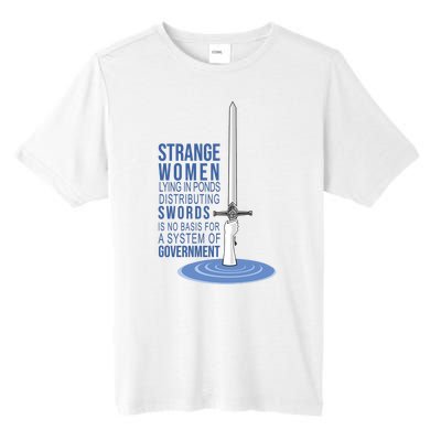 Strange Women Lying In Ponds Distributing Swords Tall Fusion ChromaSoft Performance T-Shirt