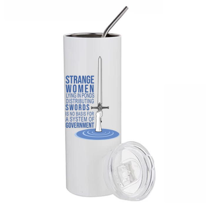 Strange Women Lying In Ponds Distributing Swords Stainless Steel Tumbler