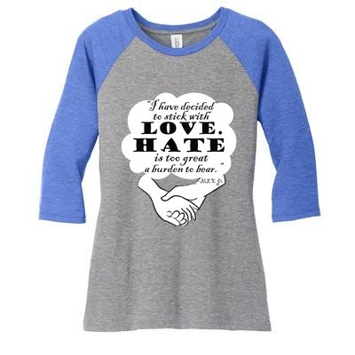 Stick With Love Quote Martin Luther King Jr Day Gift Women's Tri-Blend 3/4-Sleeve Raglan Shirt