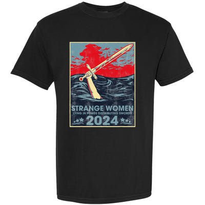 Strange Women Lying In Ponds Distributing Swords 2024 Garment-Dyed Heavyweight T-Shirt