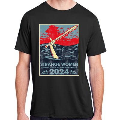 Strange Women Lying In Ponds Distributing Swords 2024 Adult ChromaSoft Performance T-Shirt