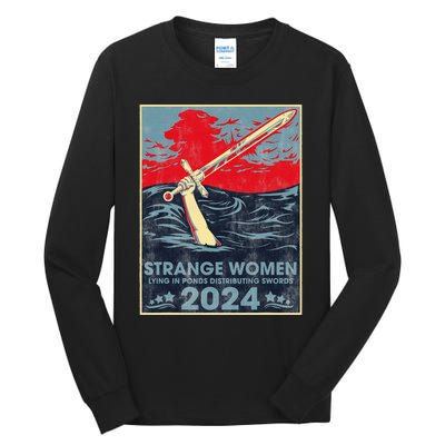 Strange Women Lying In Ponds Distributing Swords 2024 Tall Long Sleeve T-Shirt