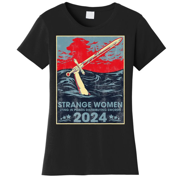 Strange Women Lying In Ponds Distributing Swords 2024 Women's T-Shirt