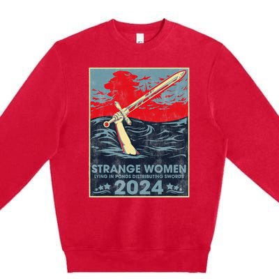 Strange Women Lying In Ponds Distributing Swords 2024 Premium Crewneck Sweatshirt