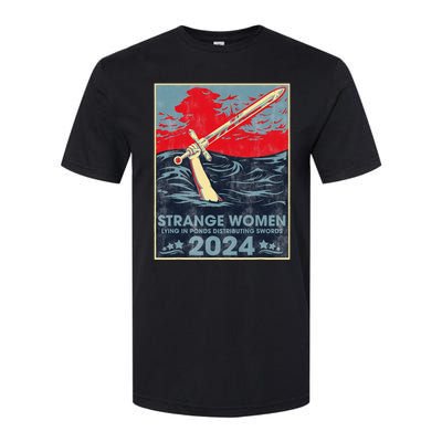 Strange Women Lying In Ponds Distributing Swords 2024 Softstyle CVC T-Shirt