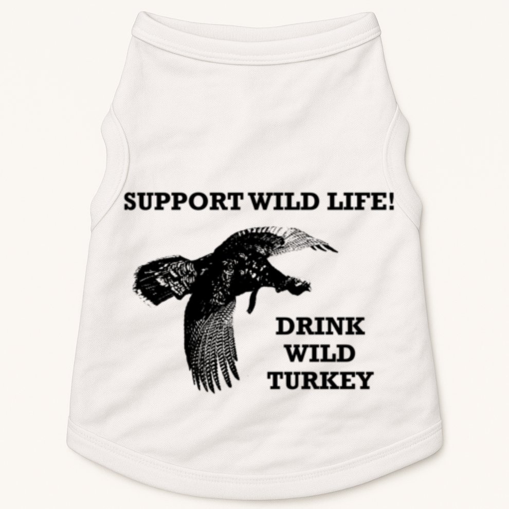 Support Wild Life Drink Wild Turkey Bourbon Vintage Gift Drinking Doggie Tank