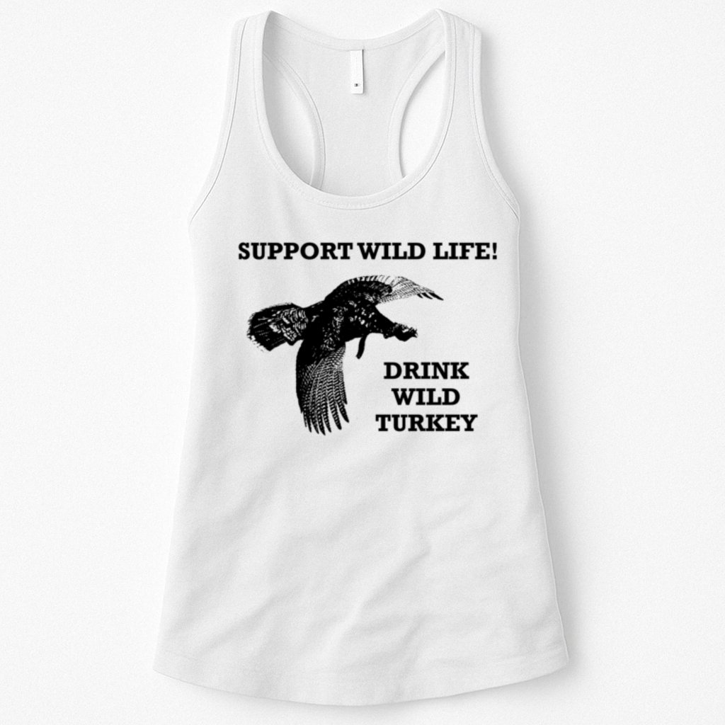 Support Wild Life Drink Wild Turkey Bourbon Vintage Gift Drinking Womens Tank Top