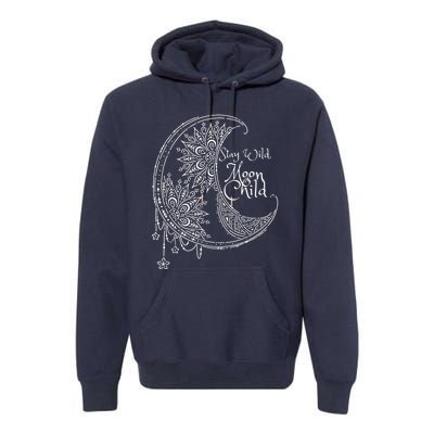 Stay Wild Moon Child Premium Hoodie