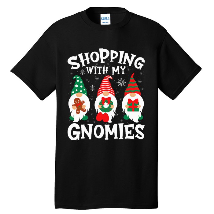 Shopping With My Gnomies Hanging Out Funny Christmas Family Tall T-Shirt