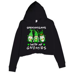 Shenanigans With My Gnomies Shamrock Happy St Patricks Day Crop Fleece Hoodie