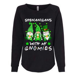 Shenanigans With My Gnomies Shamrock Happy St Patricks Day Womens California Wash Sweatshirt