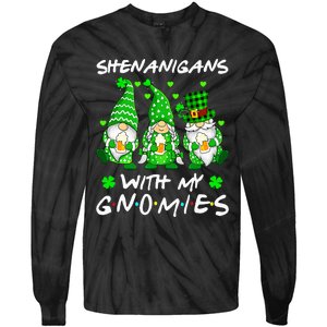 Shenanigans With My Gnomies Shamrock Happy St Patricks Day Tie-Dye Long Sleeve Shirt