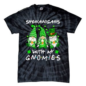 Shenanigans With My Gnomies Shamrock Happy St Patricks Day Tie-Dye T-Shirt