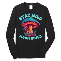 Stay Wild Moon Child Colorful TieDye Psychedelic LSD Magic Mushrooms Pop Culture Long Sleeve Shirt