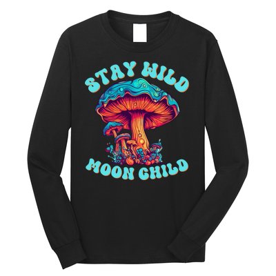 Stay Wild Moon Child Colorful TieDye Psychedelic LSD Magic Mushrooms Pop Culture Long Sleeve Shirt