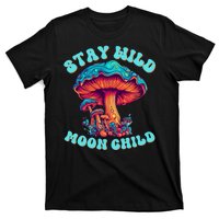 Stay Wild Moon Child Colorful TieDye Psychedelic LSD Magic Mushrooms Pop Culture T-Shirt