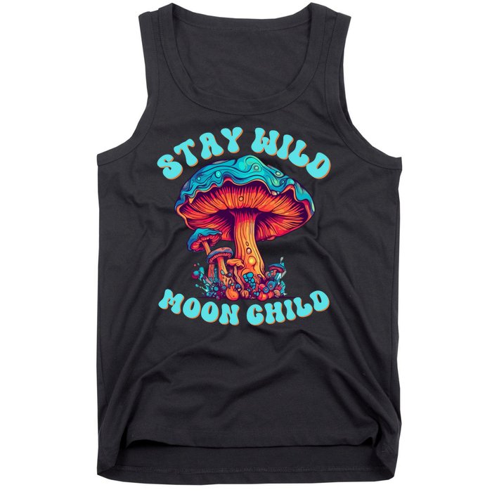 Stay Wild Moon Child Colorful TieDye Psychedelic LSD Magic Mushrooms Pop Culture Tank Top