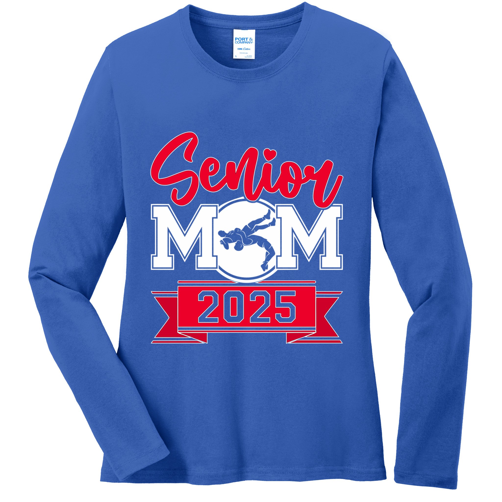 Senior Wrestling Mom Class Of 2025 Graduation Gift Ladies Long Sleeve Shirt