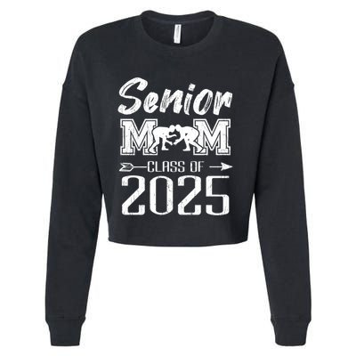 Senior Wrestling Mom Class Of 2025 Graduation Cool Gift Cropped Pullover Crew