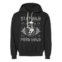 Stay Wild Moon Child Celestial Wiccan Witchy Boho Vibes Garment-Dyed Fleece Hoodie