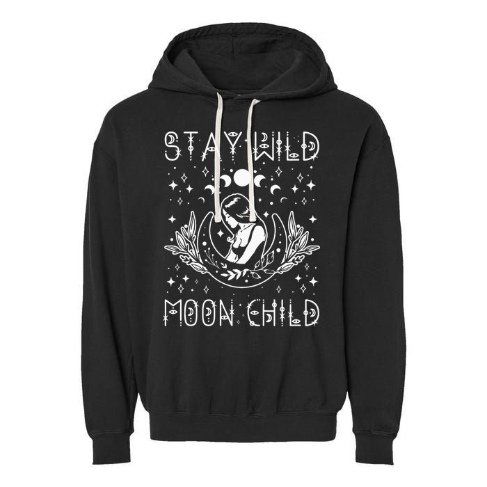 Stay Wild Moon Child Celestial Wiccan Witchy Boho Vibes Garment-Dyed Fleece Hoodie