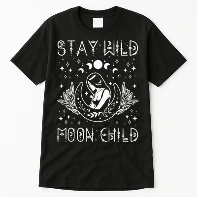 Stay Wild Moon Child Celestial Wiccan Witchy Boho Vibes Tall T-Shirt