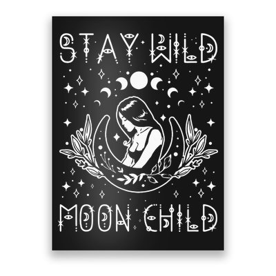 Stay Wild Moon Child Celestial Wiccan Witchy Boho Vibes Poster