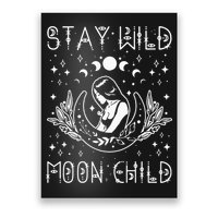 Stay Wild Moon Child Celestial Wiccan Witchy Boho Vibes Poster