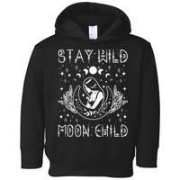Stay Wild Moon Child Celestial Wiccan Witchy Boho Vibes Toddler Hoodie