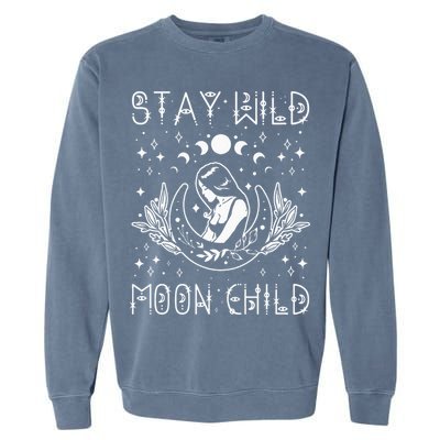 Stay Wild Moon Child Celestial Wiccan Witchy Boho Vibes Garment-Dyed Sweatshirt
