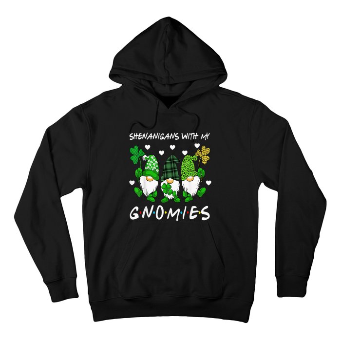 Shenanigans With My Gnomies St Patrick's Day Gnome Shamrock Hoodie