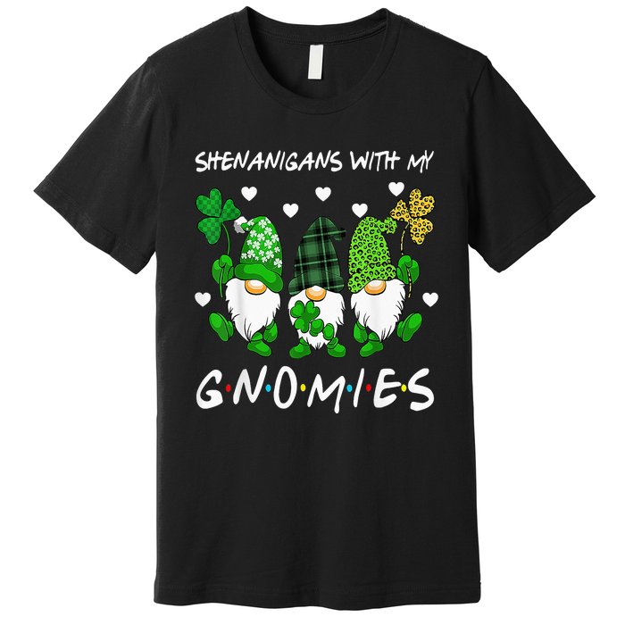 Shenanigans With My Gnomies St Patrick's Day Gnome Shamrock Premium T-Shirt