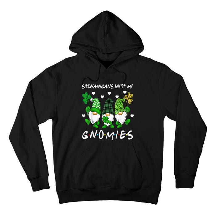 Shenanigans With My Gnomies St Patrick's Day Gnome Shamrock Tall Hoodie