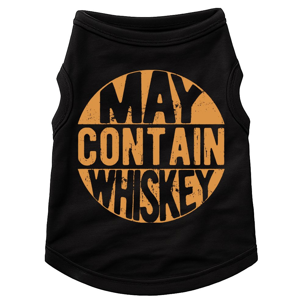 Sarcastic Whiskey May Contain Whiskey Lover Funny Whiskey Doggie Tank