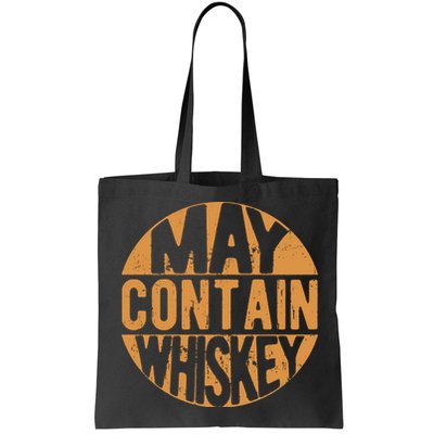 Sarcastic Whiskey May Contain Whiskey Lover Funny Whiskey Bag
