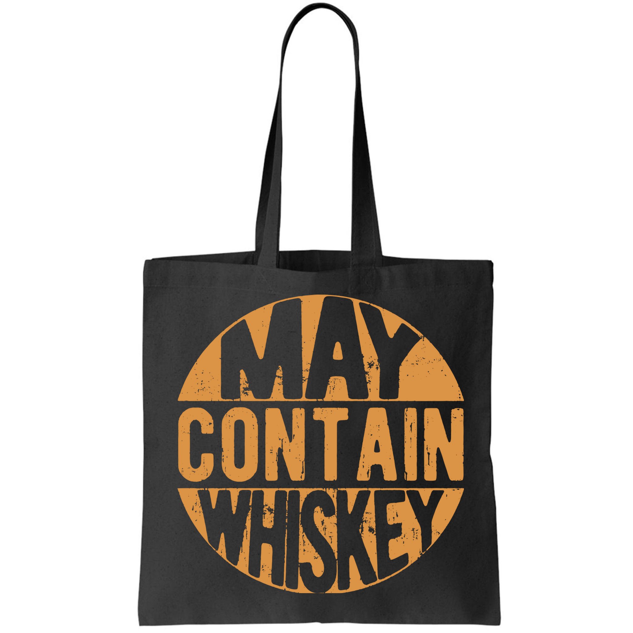 Sarcastic Whiskey May Contain Whiskey Lover Funny Whiskey Bag