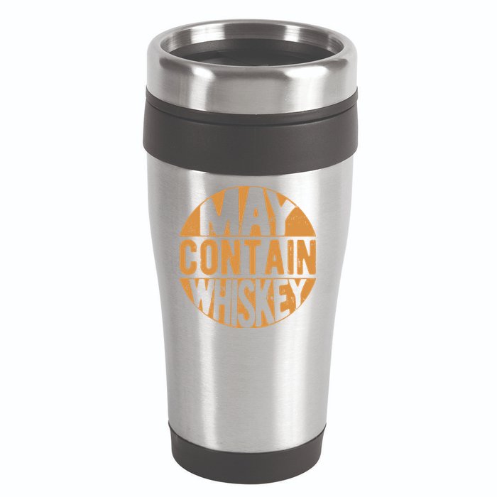 Sarcastic Whiskey May Contain Whiskey Lover Funny Whiskey 16oz Travel Tumbler