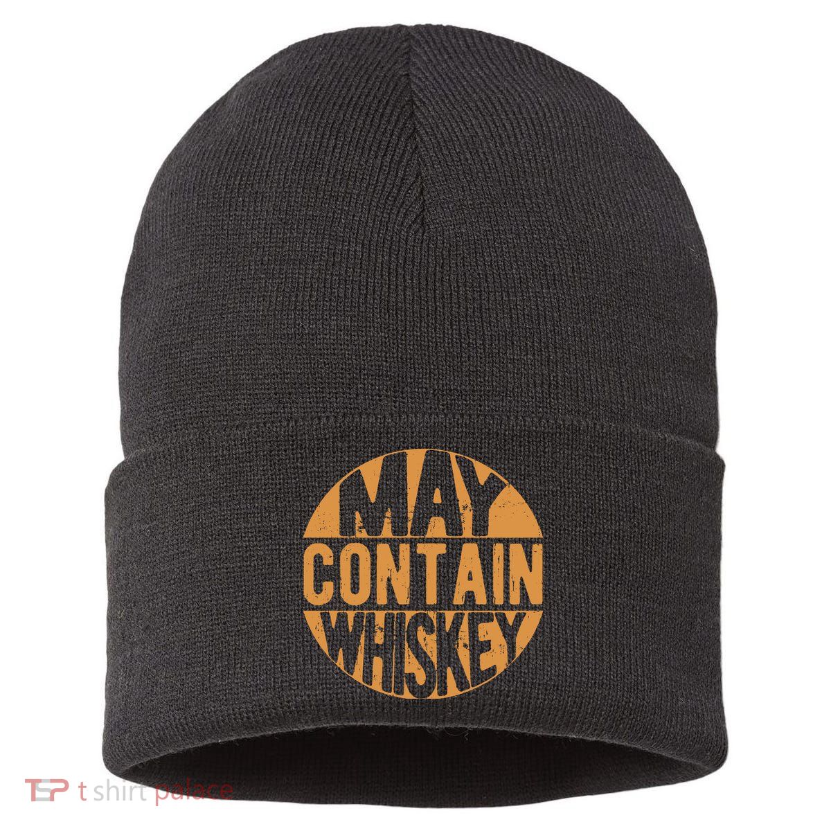 Sarcastic Whiskey May Contain Whiskey Lover Funny Whiskey Sustainable Knit Beanie