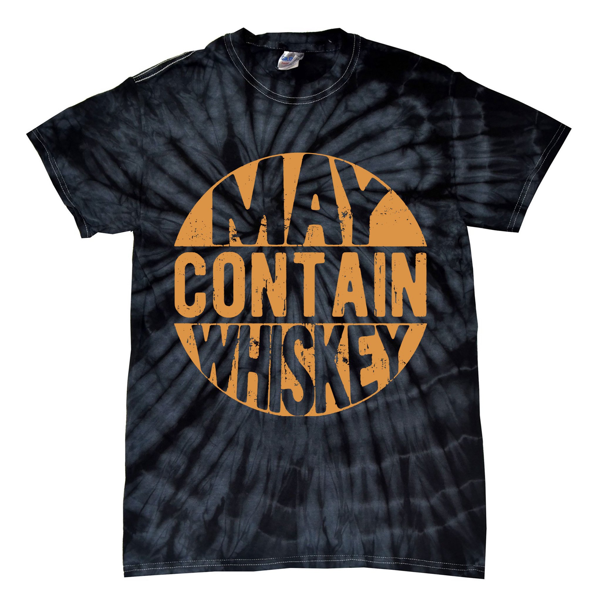 Sarcastic Whiskey May Contain Whiskey Lover Funny Whiskey Tie-Dye T-Shirt