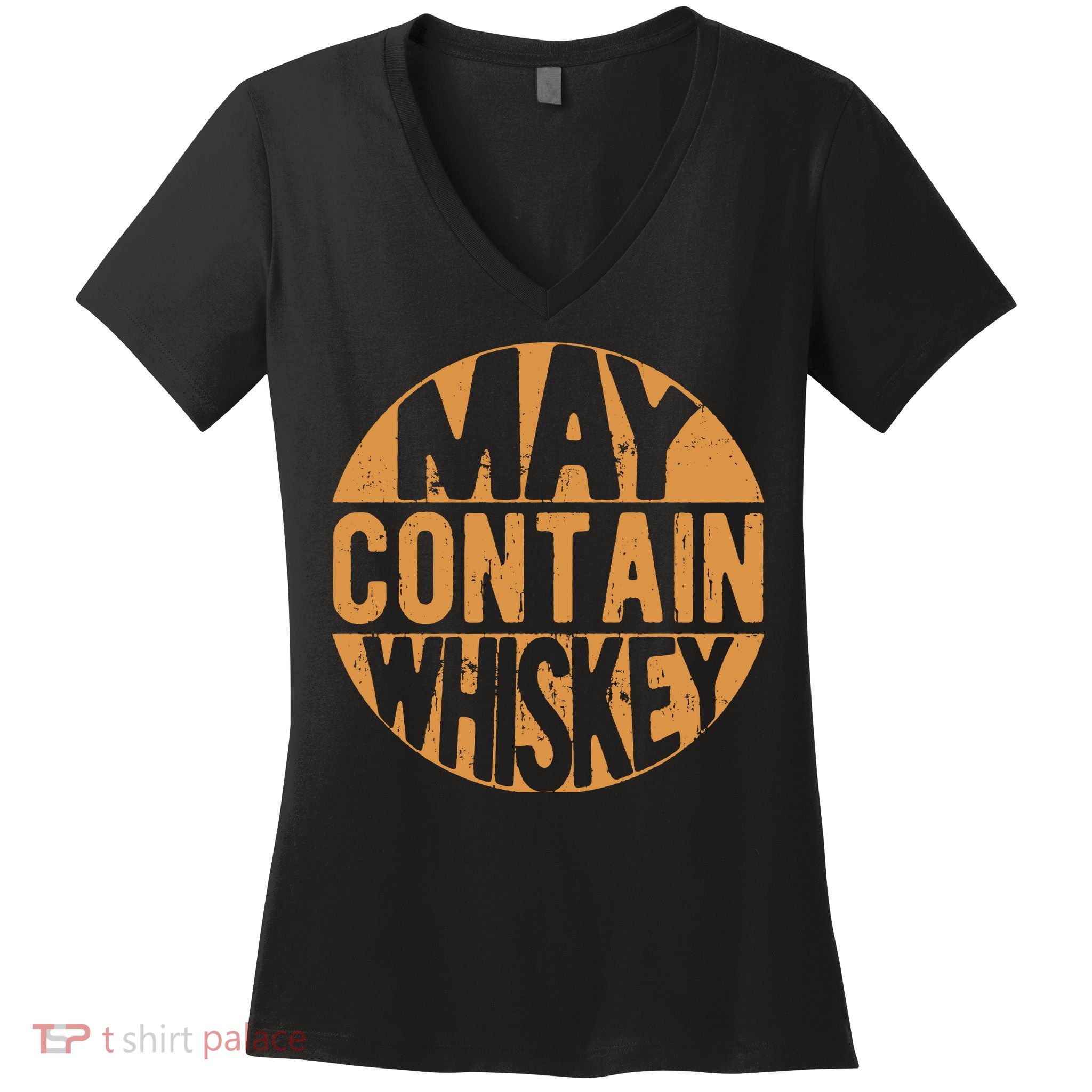 Sarcastic Whiskey May Contain Whiskey Lover Funny Whiskey Women's V-Neck T-Shirt