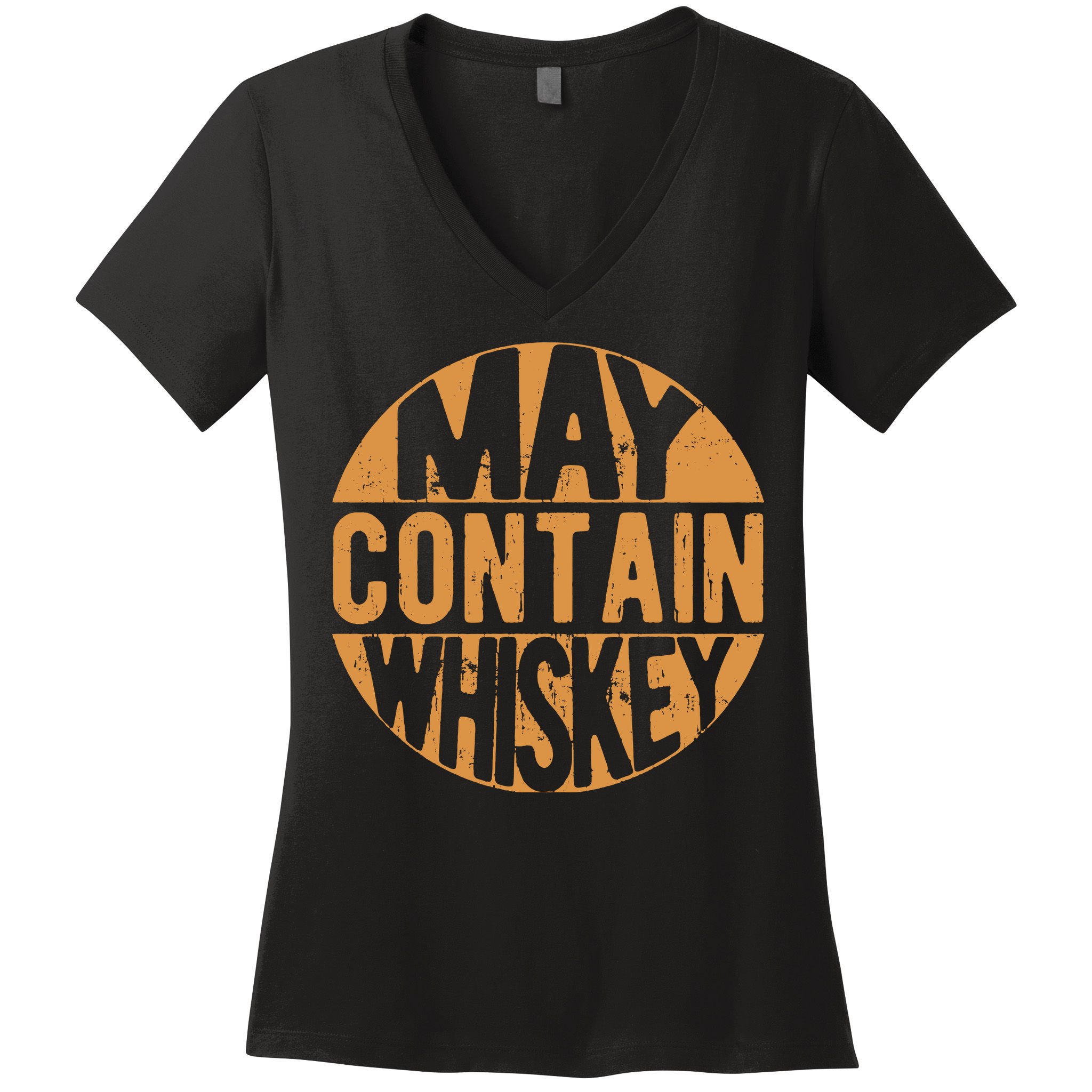 Sarcastic Whiskey May Contain Whiskey Lover Funny Whiskey Women's V-Neck T-Shirt