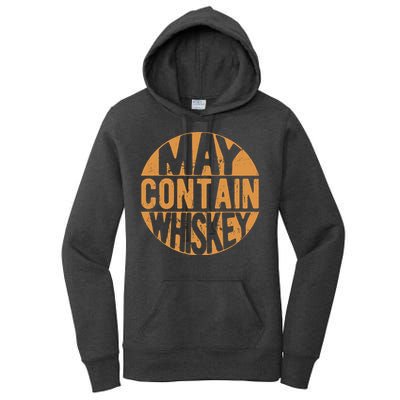 Sarcastic Whiskey May Contain Whiskey Lover Funny Whiskey Women's Pullover Hoodie