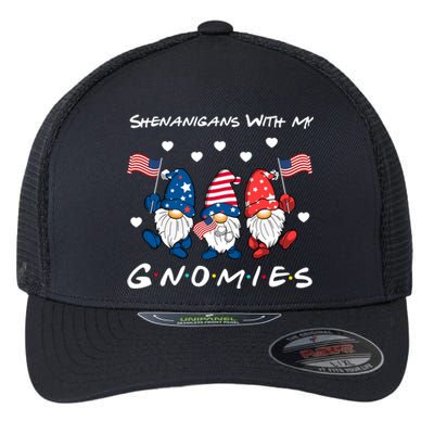 Shenanigans With My Gnomies 4th Of July Cute Gnome Patriotic Funny Gift Flexfit Unipanel Trucker Cap