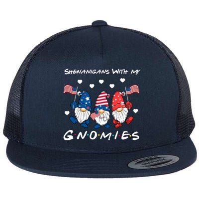 Shenanigans With My Gnomies 4th Of July Cute Gnome Patriotic Funny Gift Flat Bill Trucker Hat